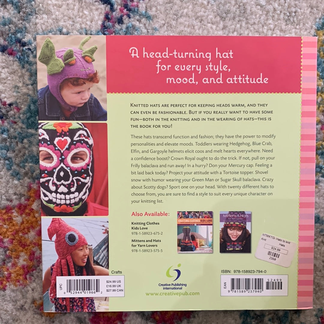 Fun and Fantastical Hats to Knit - Mary Scott Huff