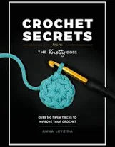 Crochet Secrets from the Knotty Boss