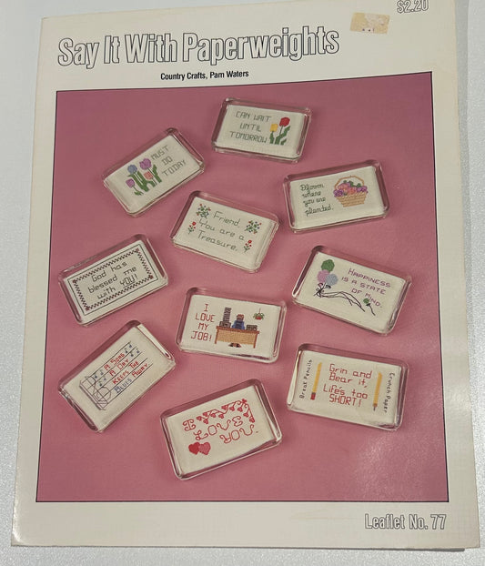 Country Crafts Say It with Paperweights Leaflet No 77