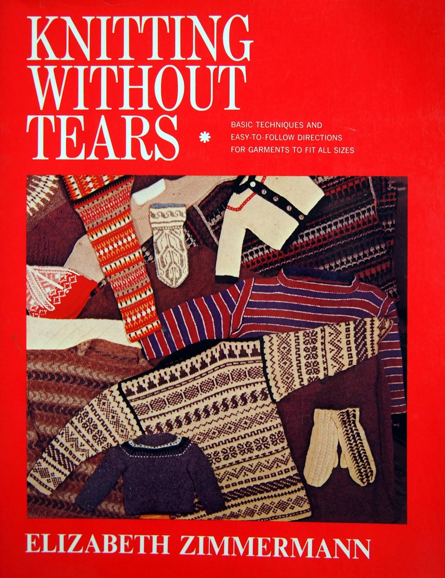 Knitting Without Tears by Elizabeth Zimmermann