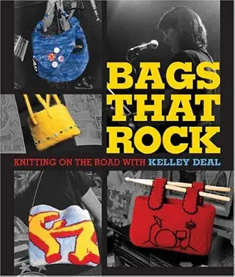 Bags That Rock: Knitting on the Road with Kelley Deal