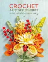 Crochet A Flower Bouquet by Li Li