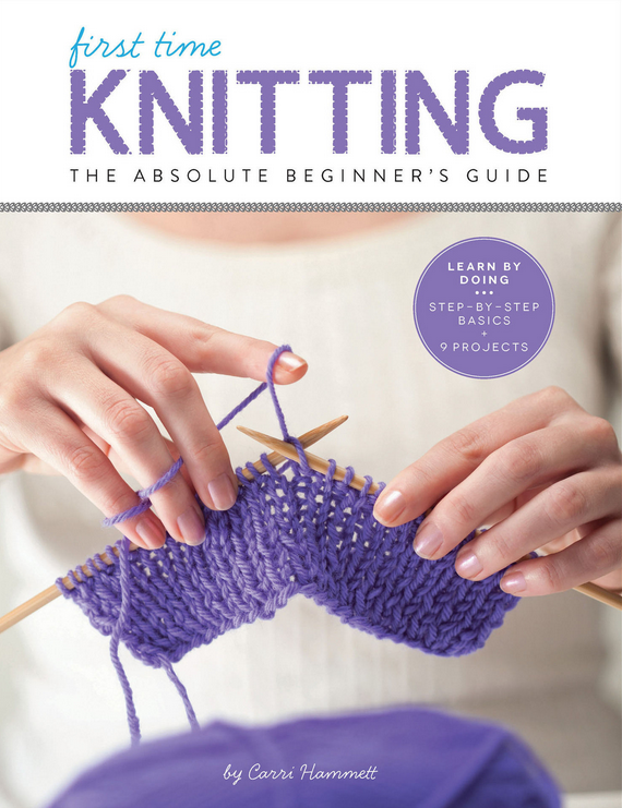 First Time Knitting: The Absolute Beginner's Guide
