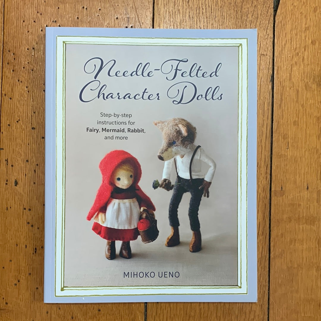 Needle-Felted Character Dolls - Mihoko Ueno