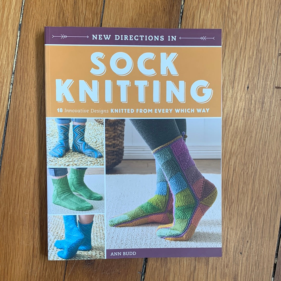 New Directions in Sock Knitting - Ann Budd