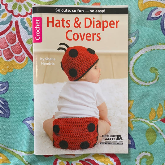 Hats and Diaper Covers - Shelle Hendrix