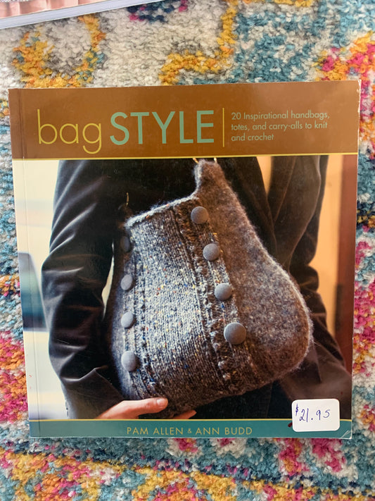 Bag Style by Pam Allen + Ann Budd