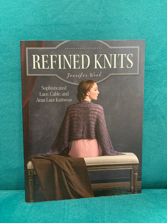 Refined Knits - Jennifer Wood