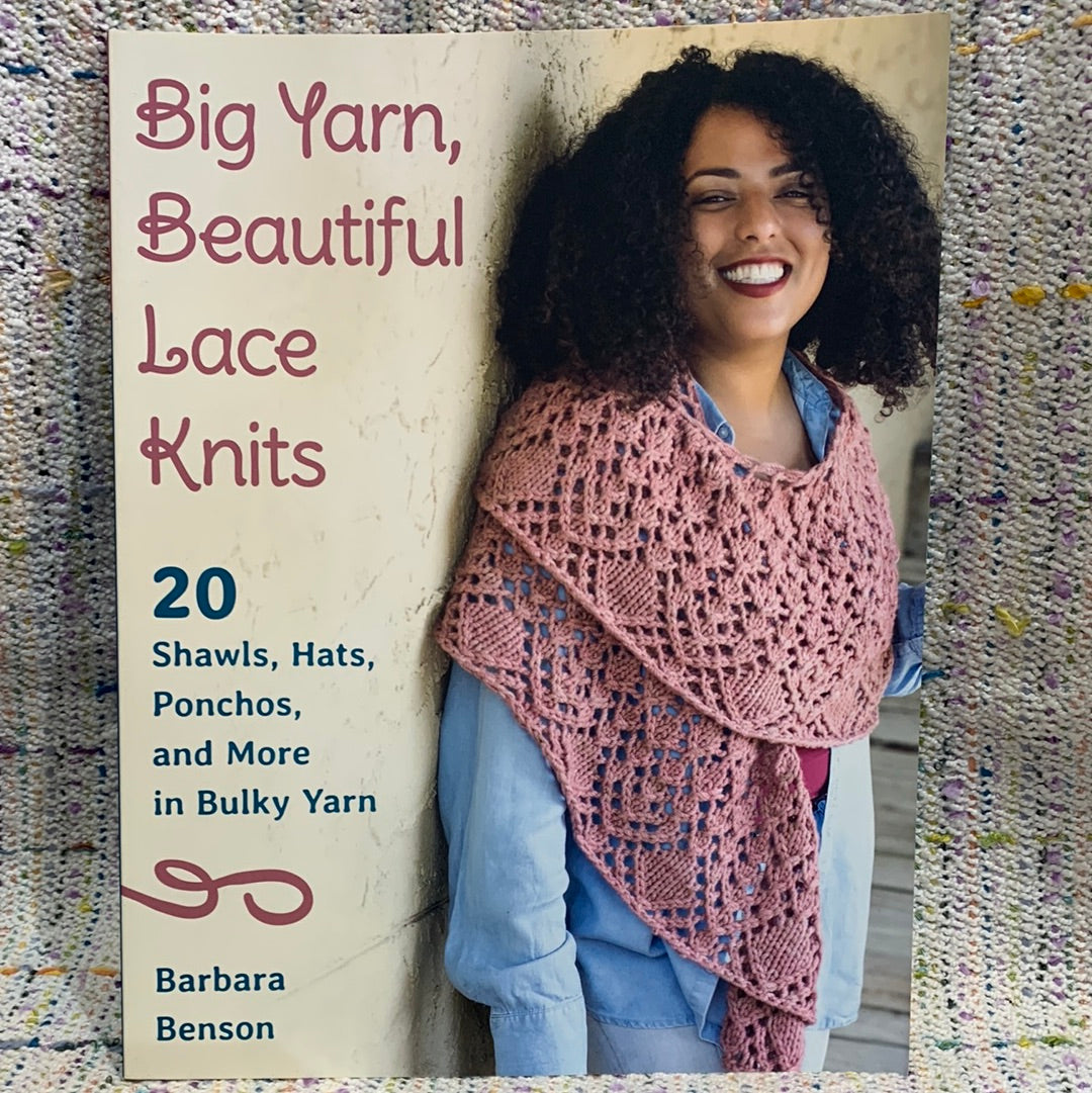 Big Yarn, Beautiful Lace Knits - Barbara Benson
