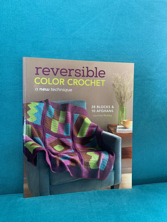 Reversible Color Crochet - Laurinda Reddig