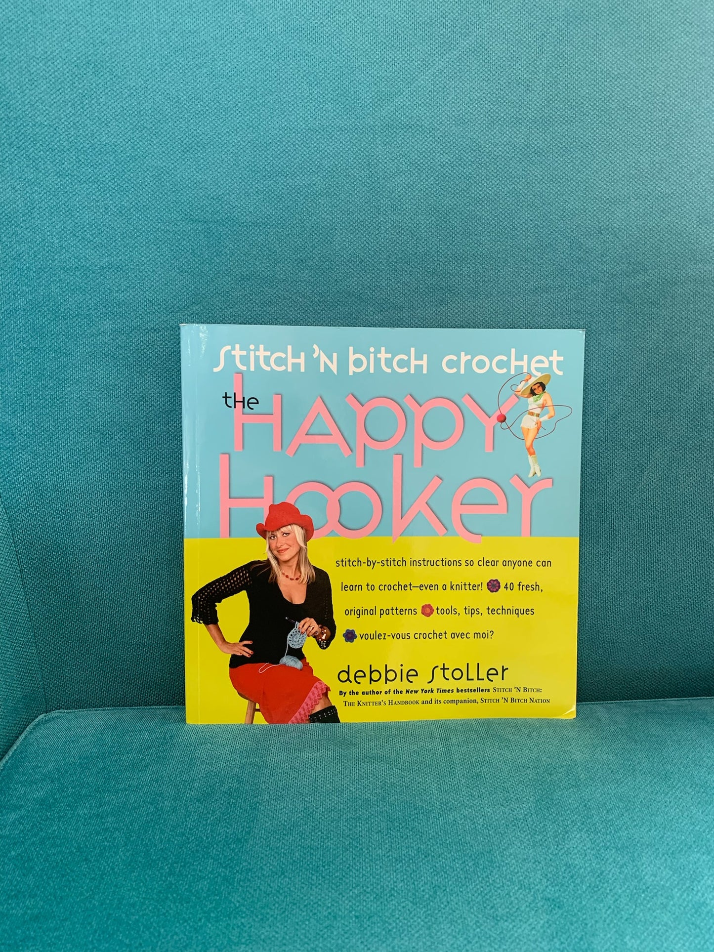 Stitch N'Bitch: The Happy Hooker - Debbie Stoller