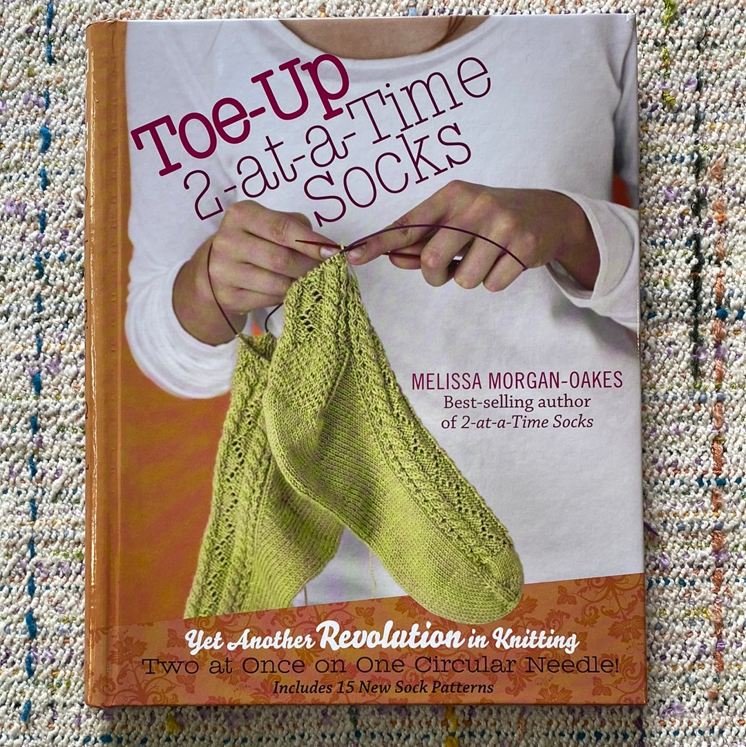 Toe-Up 2-at-a-Time Socks - Melissa Morgan-Oakes