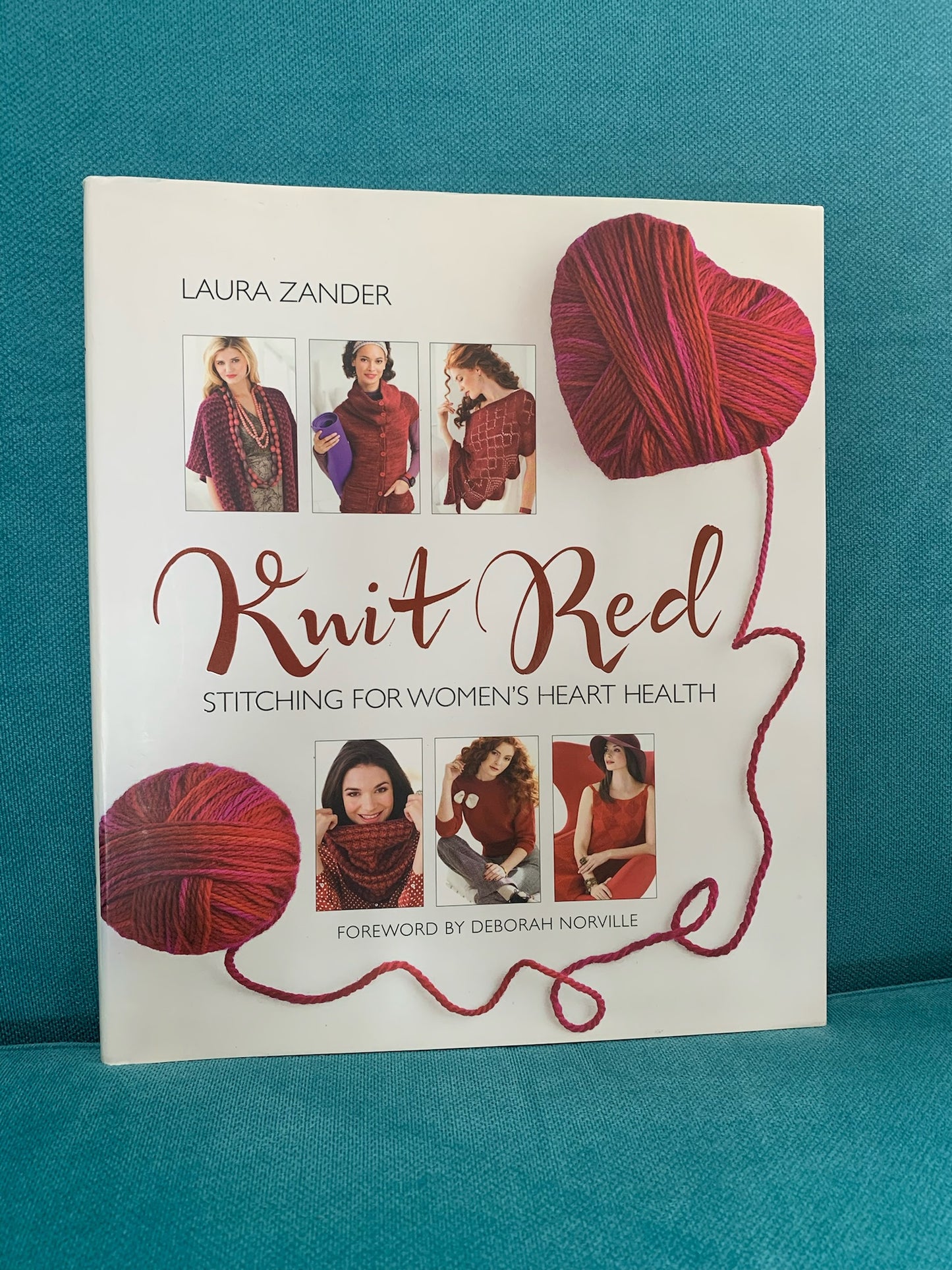 Knit Red: Stitching for Women’s Heart Health - Laura Zander